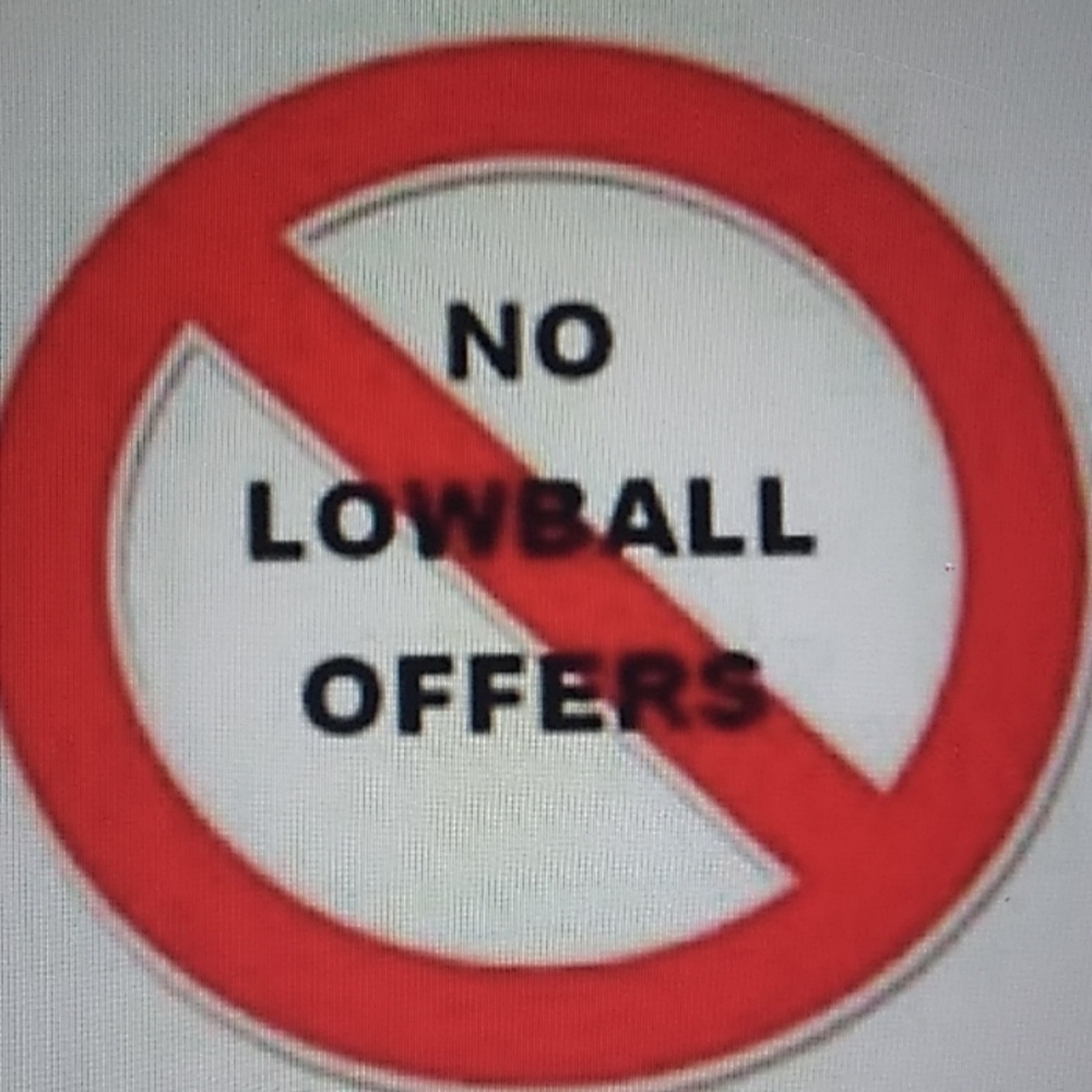 Offers Welcome but no lowballs